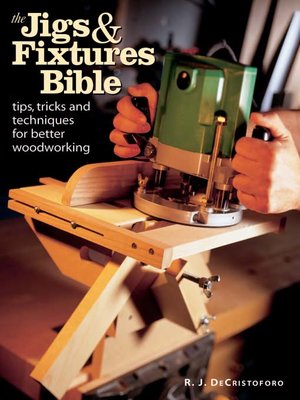 cover image of The Jigs & Fixtures Bible
